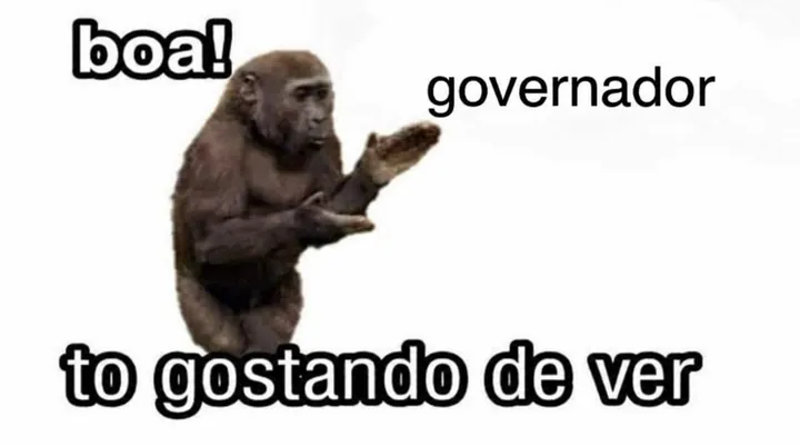 Boa, governador! Tô gostando de ver.
